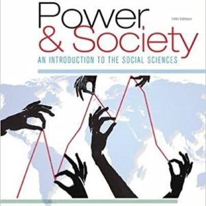 Power and Society An Introduction to the Social Sciences, 14th Edition Brigid C. Harrison Test Bank