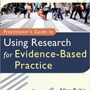 Practitioner's Guide to Using Research for Evidence-Based Practice, 2nd Edition Rubin, Bellamy Test Bank