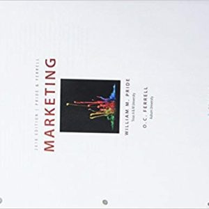 PrideFerrell's Marketing 2018, 19th Edition William M. Pride, O. C. Ferrell Instructor Manual