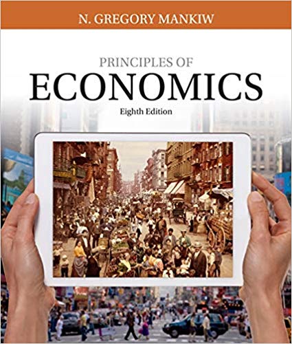 Principles of Economics, 8th Edition N. Gregory Mankiw Instructor Manual