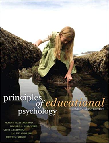 Principles of Educational Psychology, Second Canadian Edition, 2E  Jeanne Ellis Ormrod Donald H. Saklofske,Vicki L. Schwean,Jac J.W. Andrews Bruce M. Shore Test Bank