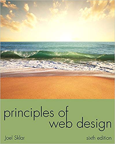 Principles of Web Design The Web Warrior Series, 6th Edition Joel Sklar Test Bank