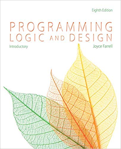 Programming Logic and Design, Introductory, 8th Edition Joyce Farrell Test Bank