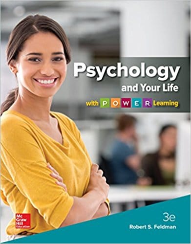 Psychology and Your Life with P.O.W.E.R. Learning, 3e Robert S. Feldman, Test Bank