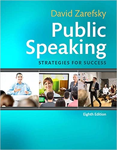 Public Speaking Strategies for Success, 8th Edition David Zarefsky Test Bank