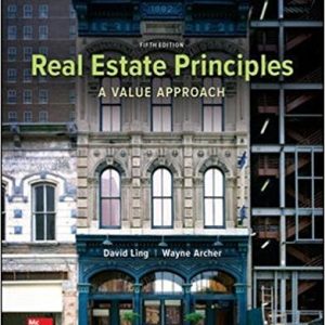 Real Estate Principles A Value Approach, 5e David Ling Wayne Archer, Test Bank