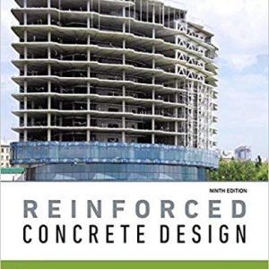 Reinforced Concrete Design, 9th Edition Abi O. Aghayere Instructor manual