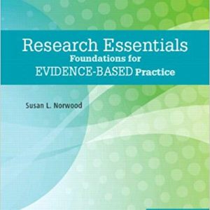 Research Essentials Foundations for Evidence-Based Practice Susan L. Norwood Test Bank