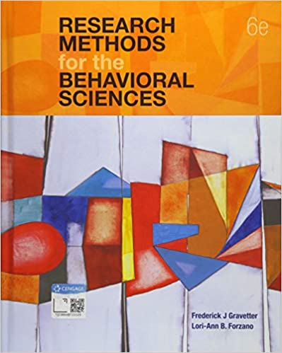 Research Methods for the Behavioral Sciences 6th Edition Frederick J Gravetter; Lori-Ann B. Forzano Test Bank