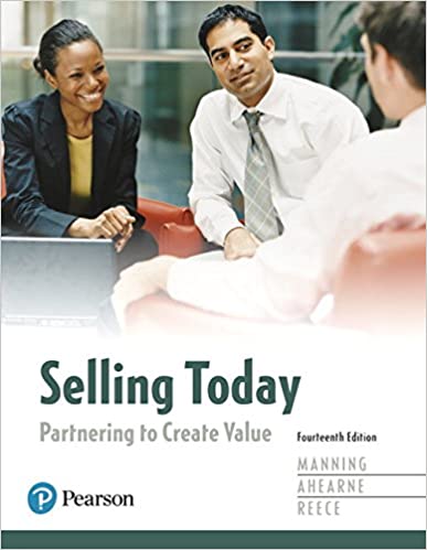 Selling Today Partnering to Create Value, 14E Gerald L. Manning, Michael Ahearne, Barry L. Reece, Instructor solution manual