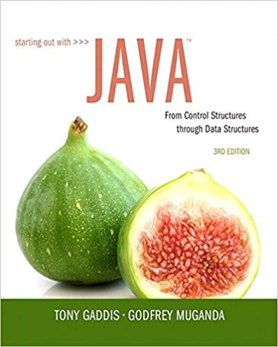 Starting Out with Java From Control Structures through Data Structures, 3rd Edition Tony Gaddis ,Godfrey Muganda,Test Bank