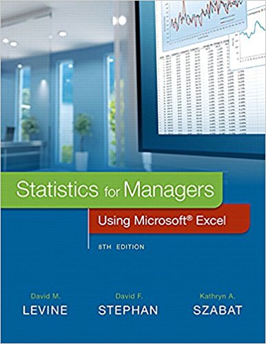 Statistics for Managers Using Microsoft Excel, 8E David M. Levine, David F. Stephan,Kathryn A. Szabat Test Bank
