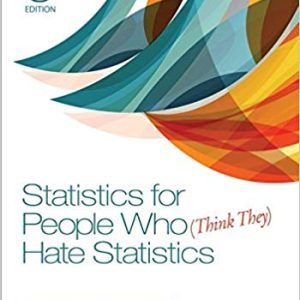 Statistics for People Who (Think They) Hate Statistics 6th Edition Neil J. Salkind Test Bank
