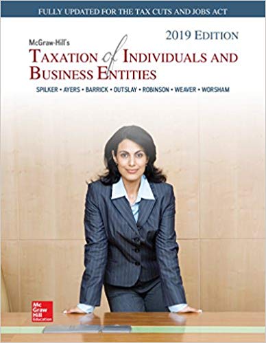 Taxation of Business Entities 2019 Edition, 10e C. Spilker, C. Ayers, Barrick, Outslay Test Bank