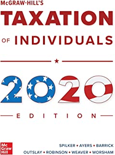 Taxation of Individuals 2020 Edition, 11e Brian C. Spilker, Benjamin C. Ayers, John Barrick, Ed Outslay, Test Bank