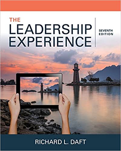 The Leadership Experience , 7th Edition Richard L. Daft Instructor Solution  Manual