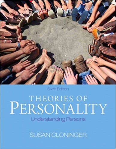 Theories of Personality Understanding Persons, 6th Edition Susan C. Cloninger Test Bank