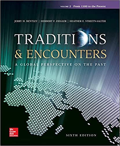 Traditions & Encounters A Global Perspective on the Past 6e H. Bentley Ziegler Streets-Salter Benjamin Test Bank