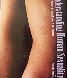 Understanding Human Sexuality, 7e Janet Shibley Hyde, John D. DeLamater, E. Sandra Byers, Test Bank