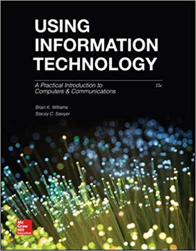 Using Information Technology  Complete Edition, 11e Brian K. Williams Stacey C. Sawyer Test Bank