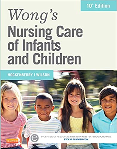 Wong's Nursing Care of Infants and Children 10th edition Marilyn Hockenberry David Wilson Test Bank