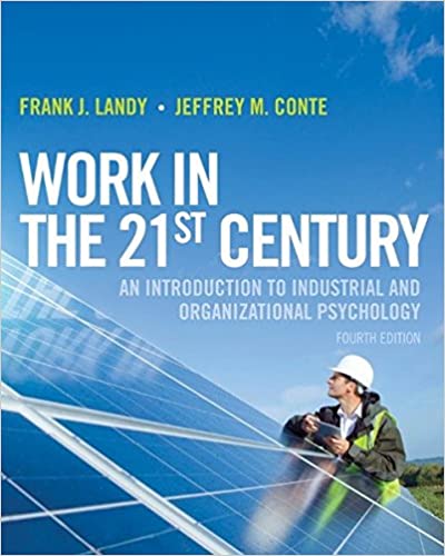 Work in the 21st Century An Introduction to Industrial and Organizational Psychology 5th Edition Landy Conte Instructor Solution Manual