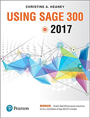 Using Sage 300 ERP 2017 Chris Heaney Instructor solution manual