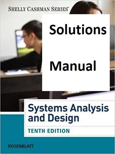 Systems Analysis and Design, 10th Edition Harry J. Rosenblatt Solutions to Exercises