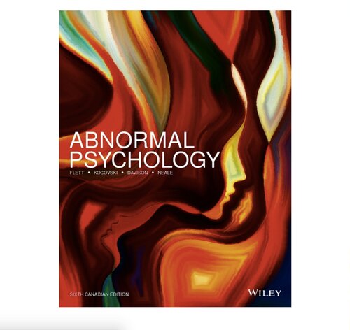 Abnormal Psychology, 6th Canadian Edition Gordon L. Flett Instructor's Manual